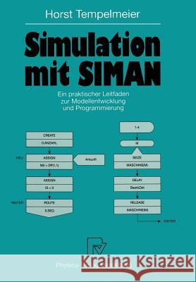 Simulation Mit Siman: Ein Praktischer Leitfaden Zur Modellentwicklung Und Programmierung