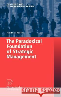 The Paradoxical Foundation of Strategic Management