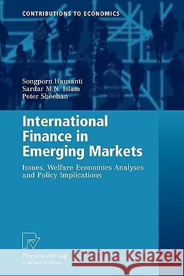 International Finance in Emerging Markets: Issues, Welfare Economics Analyses and Policy Implications