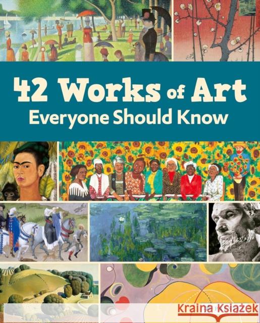 42 Works of Art Everyone Should Know