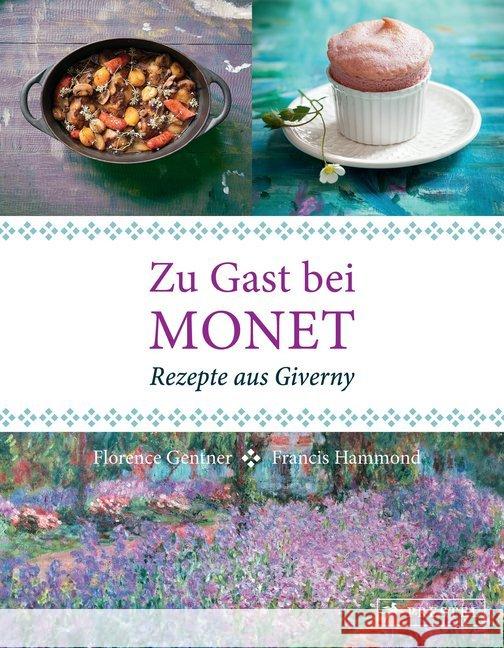 Zu Gast bei Monet : Rezepte aus Giverny