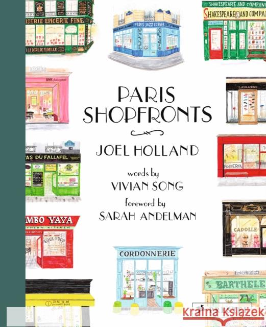 Paris Shopfronts: Illustrations of the Citys Best-Loved Boutiques, Brasseries, and Bars, and More