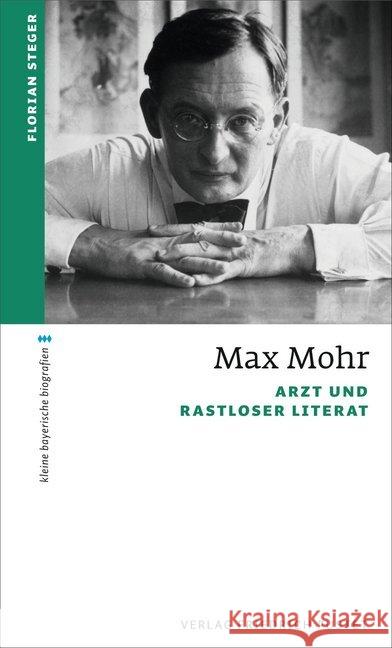 Max Mohr : Arzt und rastloser Literat