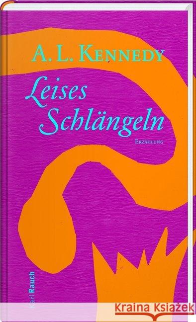 Leises Schlängeln : Erzählung