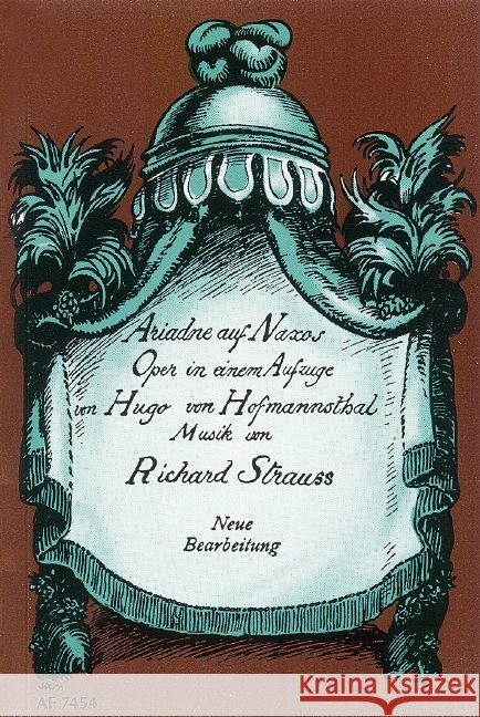 Ariadne auf Naxos, Libretto : Oper in einem Aufzug nebst einem Vorspiel von Hugo von Hofmannsthal. Op. 60. Soli, Chor und Orchester. Neue Bearbeitung. Textbuch/Libretto