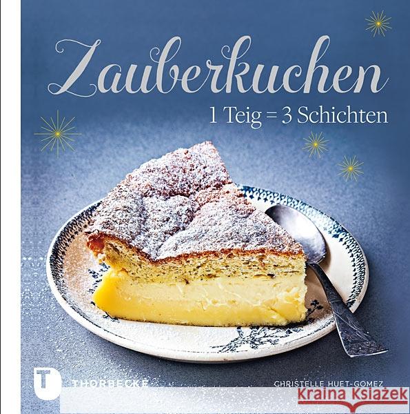 Zauberkuchen : 1 Teig = 3 Schichten