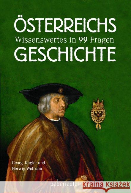 Österreichs Geschichte : Wissenswertes in 99 Fragen