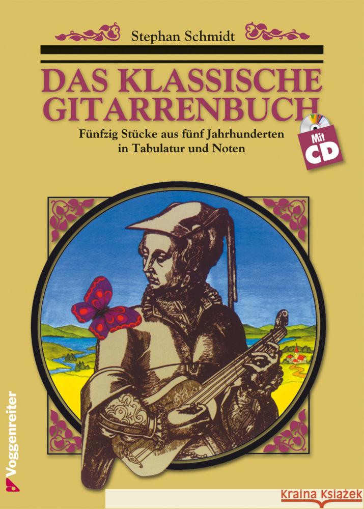 Das klassische Gitarrenbuch, m. Audio-CD : 50 Stücke aus 5 Jahrhunderten in Tabulatur und Noten