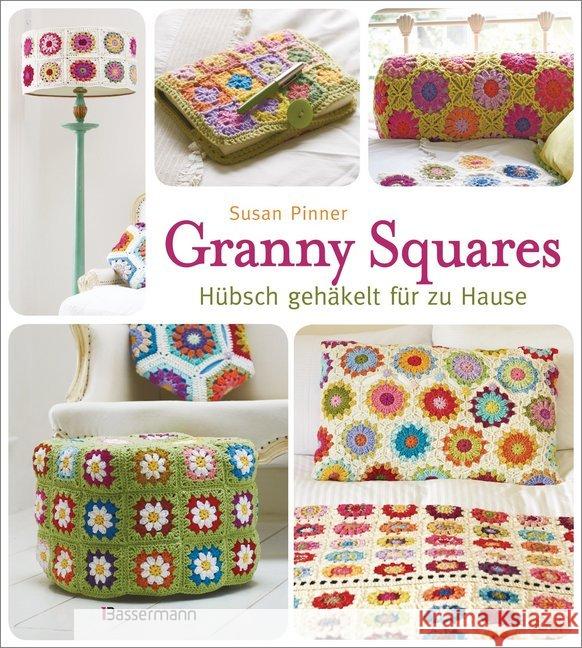 Granny Squares : Hübsch gehäkelt für zu Hause