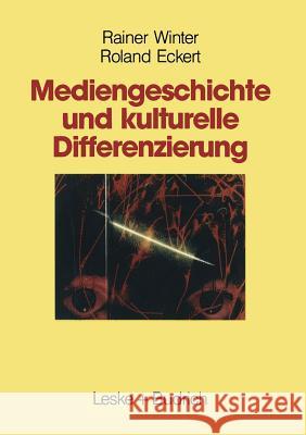 Mediengeschichte Und Kulturelle Differenzierung: Zur Entstehung Und Funktion Von Wahlnachbarschaften