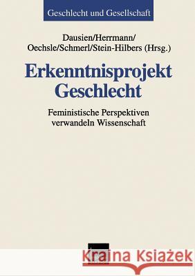 Erkenntnisprojekt Geschlecht: Feministische Perspektiven Verwandeln Wissenschaft