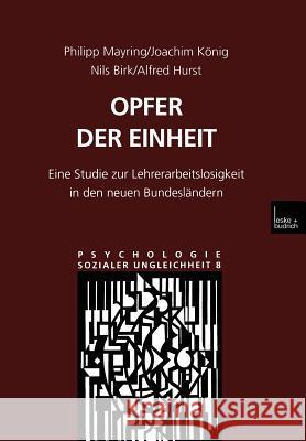 Opfer Der Einheit: Eine Studie Zur Lehrerarbeitslosigkeit in Den Neuen Bundesländern