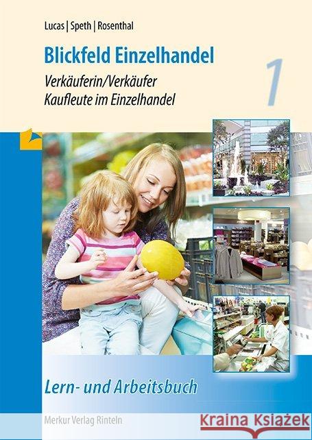 Verkäuferin/Verkäufer, Kaufleute im Einzelhandel : Lern- und Arbeitsbuch. 1. Ausbildungsjahr