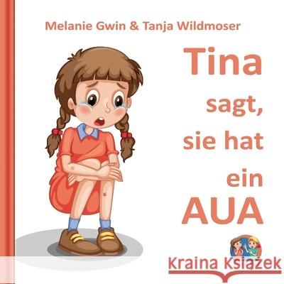 Tina sagt, sie hat ein AUA