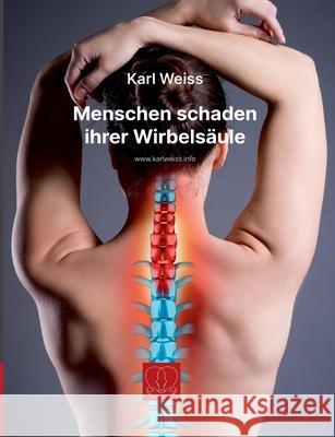 Menschen schaden ihrer Wirbels?ule