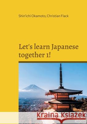 Let's learn Japanese together 1!: Volume 1