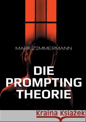 Die Prompting Theorie