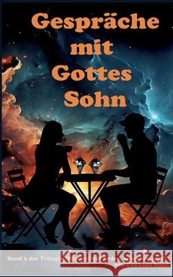 Gespr?che mit Gottes Sohn