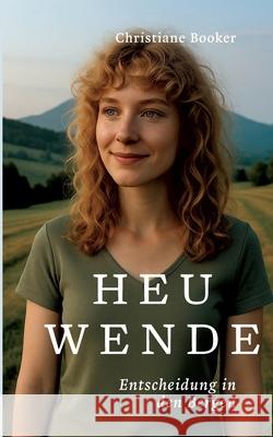 Heuwende: Entscheidung in den Bergen