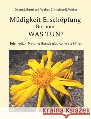 M?digkeit Ersch?pfung Burnout was tun?: Telemedizin Naturheilkunde Gibt Konkrete Hilfe
