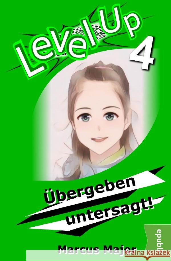 Level Up 4 - Übergeben untersagt!