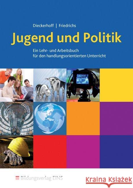 Jugend und Politik, Ausgabe Niedersachsen : Ein Lern- und Arbeitsbuch für den handlungsorientierten Unterricht