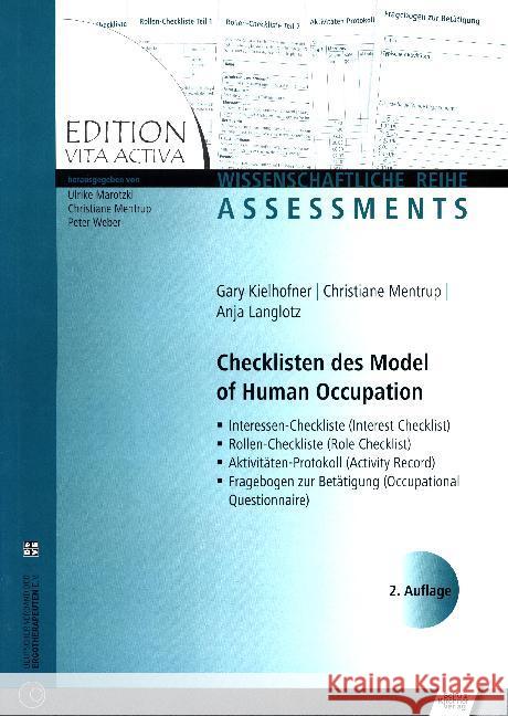 Checklisten des Model of Human Occupation : Interessen-Checkliste/Rollen-Checkliste/Aktivitäten-Protokoll/Fragebogen zur Betätigung