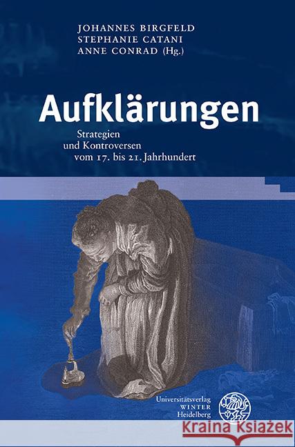 Aufklarungen: Strategien Und Kontroversen Vom 17. Bis 21. Jahrhundert