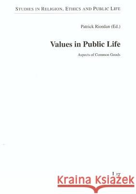 Values in Public Life: Aspects of Common Goods