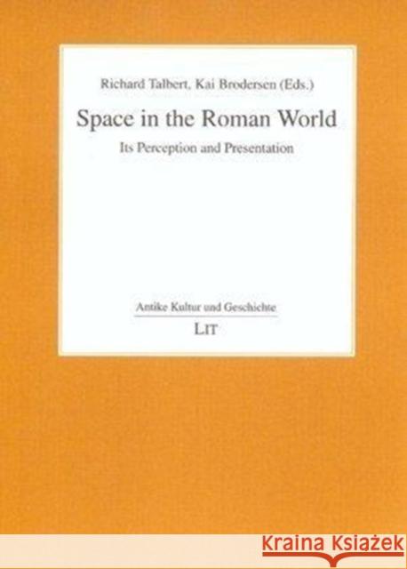 Space in the Roman World : Its Perception and Presentation