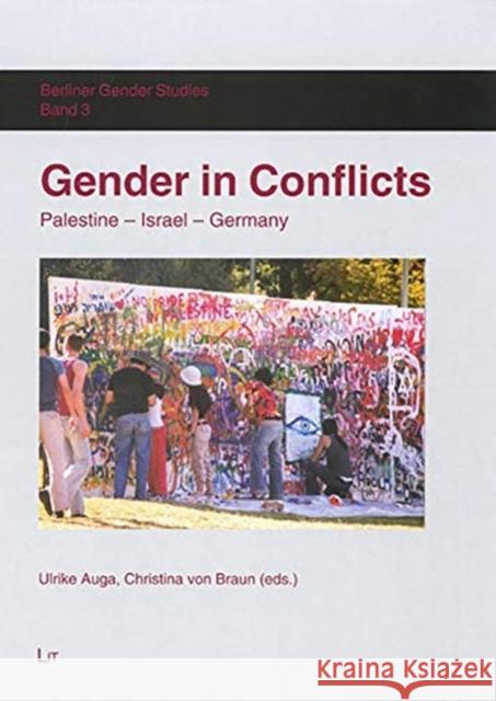 Gender in Conflicts: Palestine, Israel, Germany