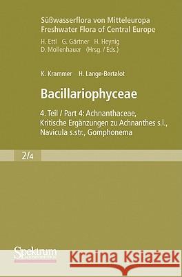 Süßwasserflora Von Mitteleuropa, Bd. 02/4: Bacillariophyceae: Teil 4: Achnanthaceae, Kritische Ergänzungen Zu Achnanthes S.L., Navicula S.Str., Gompho