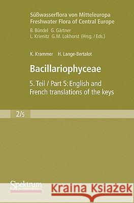 Süßwasserflora Von Mitteleuropa, Bd. 02/5: Bacillariophyceae: Teil 5: English and French Translation of the Keys