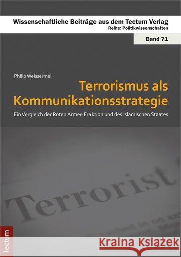 Terrorismus ALS Kommunikationsstrategie: Ein Vergleich Der Roten Armee Fraktion Und Des Islamischen Staates