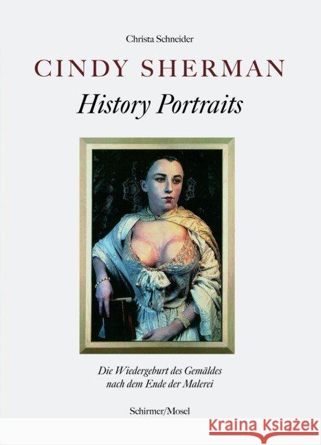 Cindy Sherman - History Portraits : Die Wiedergeburt des Gemäldes nach dem Ende der Malerei