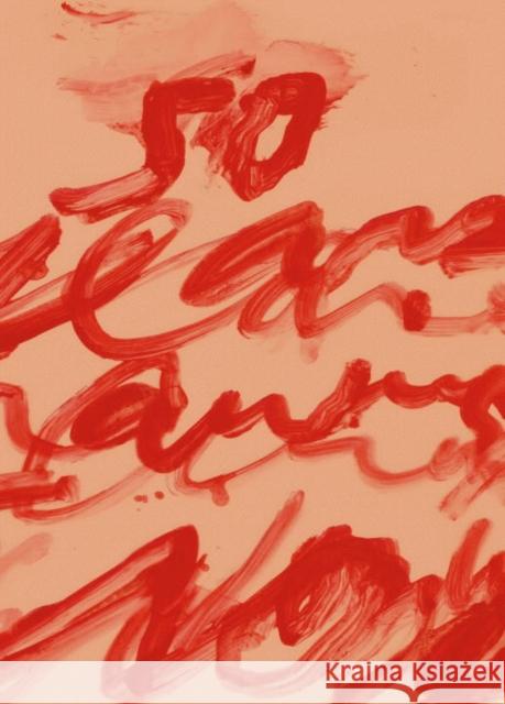 Cy Twombly - Fifty Years of Works on Paper