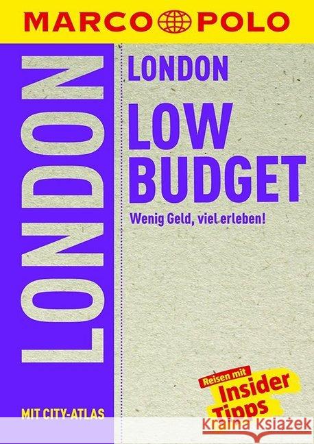 MARCO POLO Reiseführer LowBudget London : Wenig Geld, viel erleben! Reisen mit Insider-Tipps.