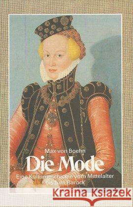 Die Mode, 2 Bde. : Eine Kulturgeschichte vom Mittelalter bis zum Jugendstil