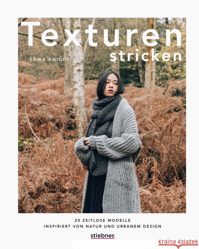 Texturen stricken. 20 zeitlose Modelle inspiriert von Natur und urbanem Design.