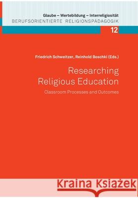 Researching Religious Education: Classroom Processes and Outcomes