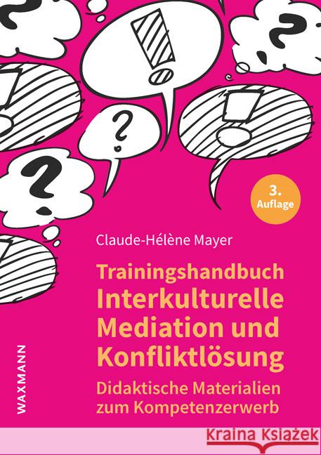 Trainingshandbuch Interkulturelle Mediation und Konfliktlösung : Didaktische Materialien zum Kompetenzerwerb