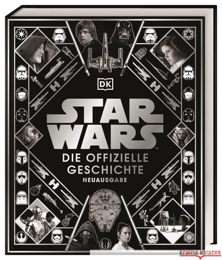 Star Wars(TM) Die offizielle Geschichte Neuausgabe