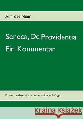 Seneca, De Providentia. Ein Kommentar : Dritte, durchgesehene und erweiterte Auflage