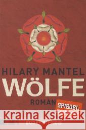 Wölfe : Roman. Ausgezeichnet mit dem Booker Preis 2009