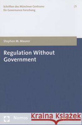 Regulation Without Government : European Biotech, Private Anti-Terrorism Standards, and the Idea of Strong Self-Governance