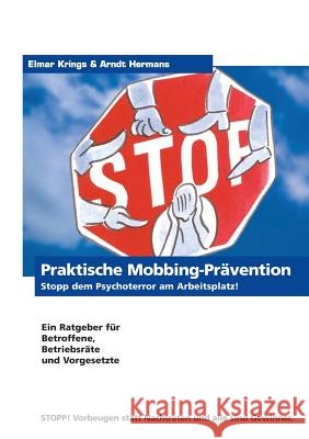Praktische Mobbing-Prävention: Stopp dem Psychoterror am Arbeitsplatz!