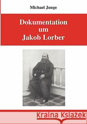 Dokumentation um Jakob Lorber