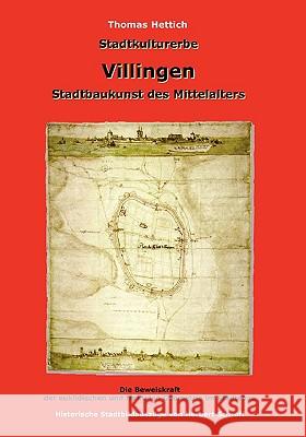 Stadtkulturerbe Villingen: Stadtbaukunst des Mittelalter; Die Beweiskraft der euklidischen und fraktalen Geometrie im Städtebau