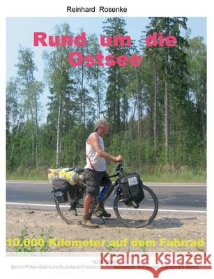 Rund um die Ostsee : 10.000 Kilometer auf dem Fahrrad