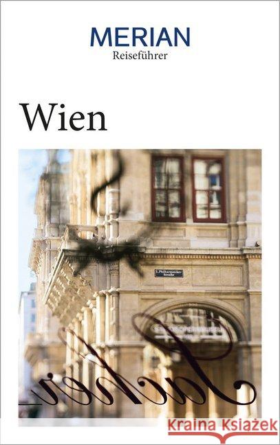 MERIAN Reiseführer Wien : Mit Extra-Karte zum Herausnehmen